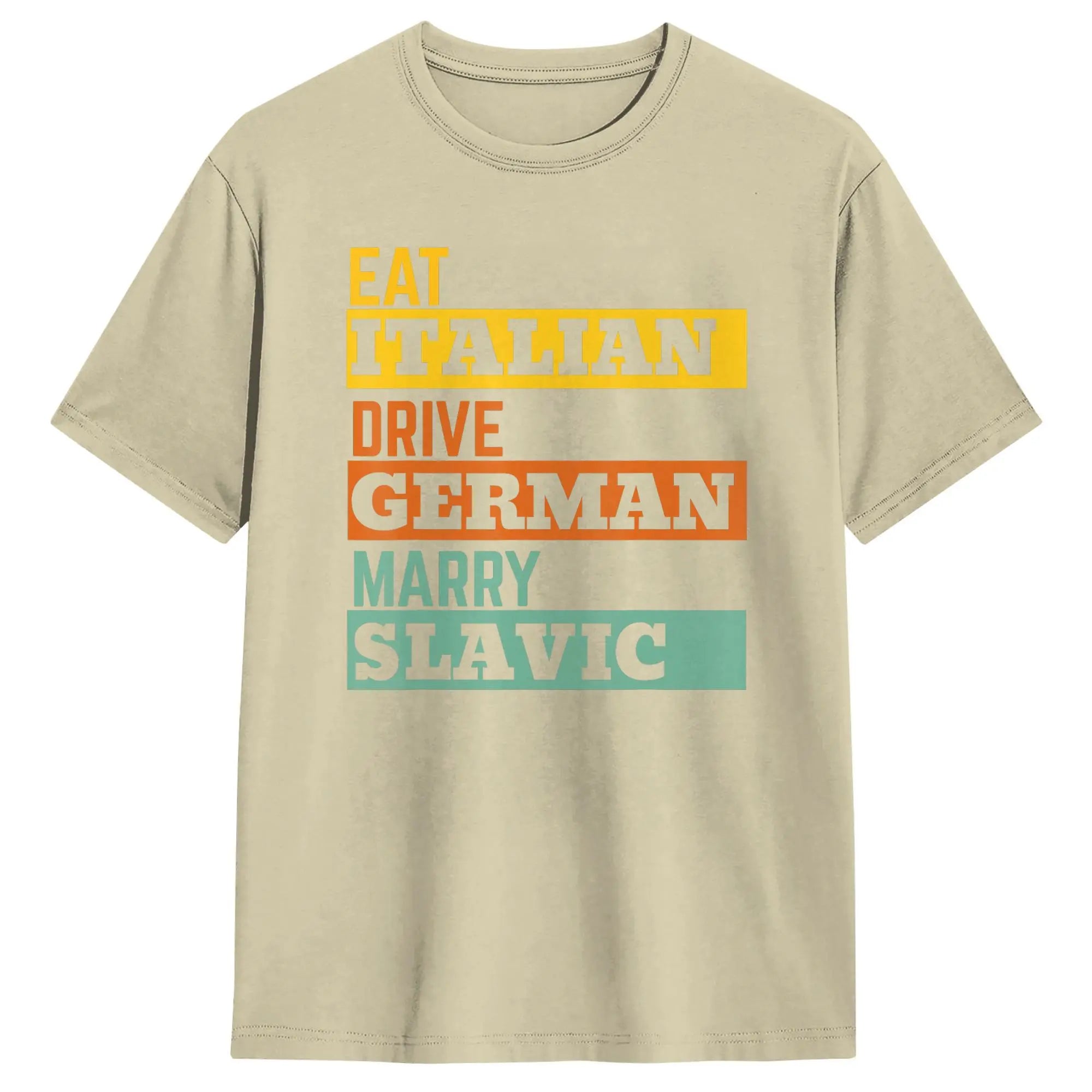 Men's T-Shirts Eat Italian Drive German Marry Slavic Retro Humorous Cotton Tee Shirt Short Sleeve T Shirts O Neck Clothes Summer