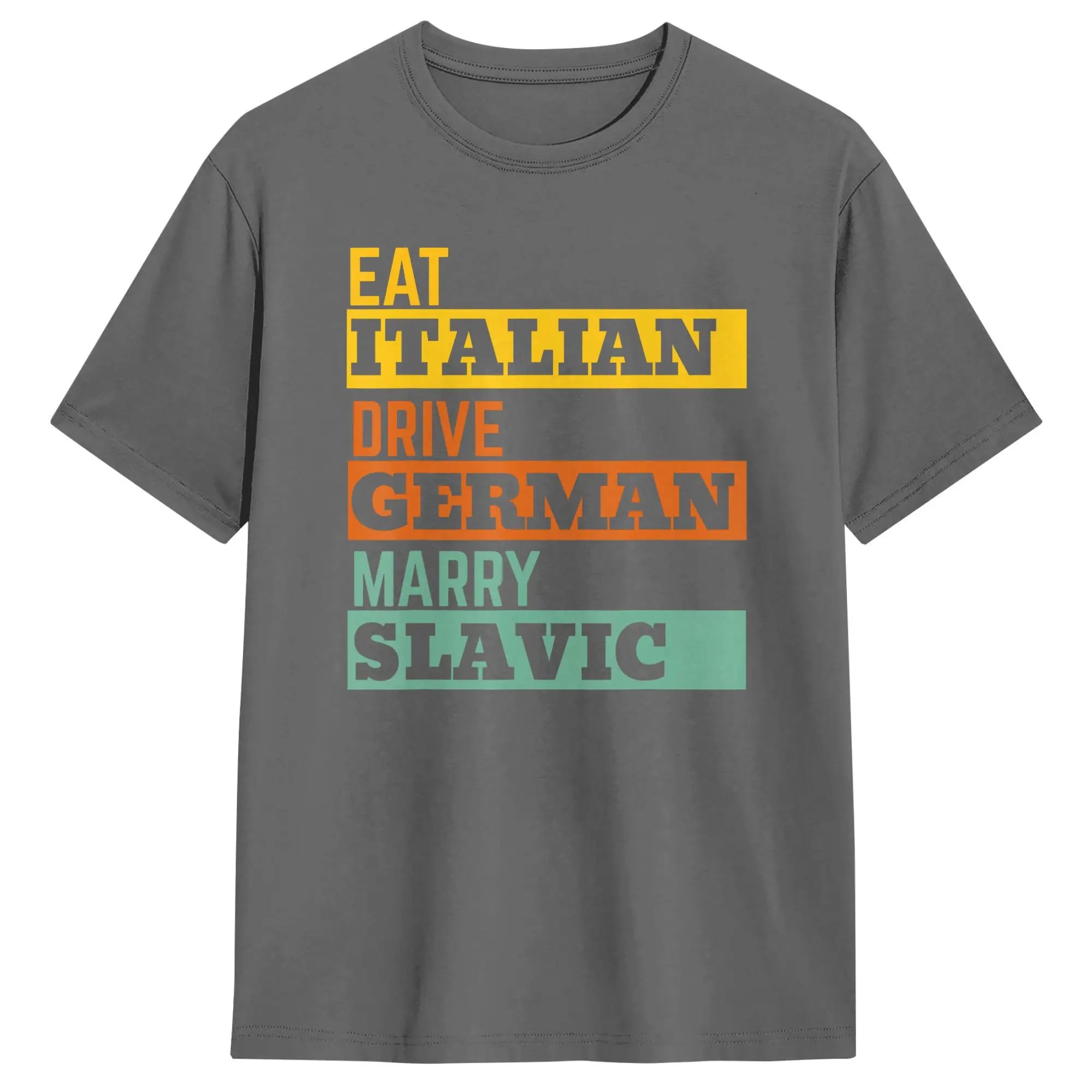 Men's T-Shirts Eat Italian Drive German Marry Slavic Retro Humorous Cotton Tee Shirt Short Sleeve T Shirts O Neck Clothes Summer