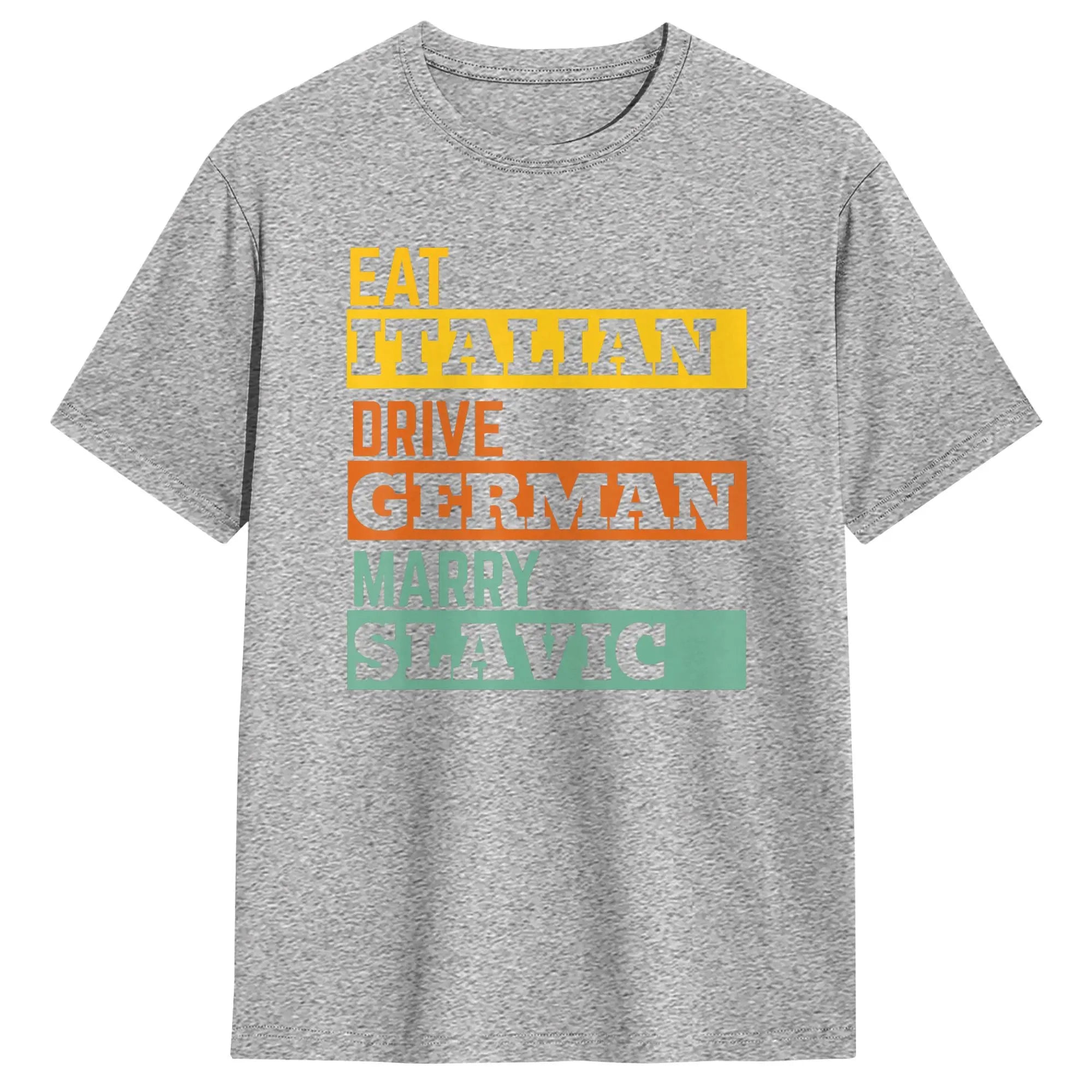 Men's T-Shirts Eat Italian Drive German Marry Slavic Retro Humorous Cotton Tee Shirt Short Sleeve T Shirts O Neck Clothes Summer