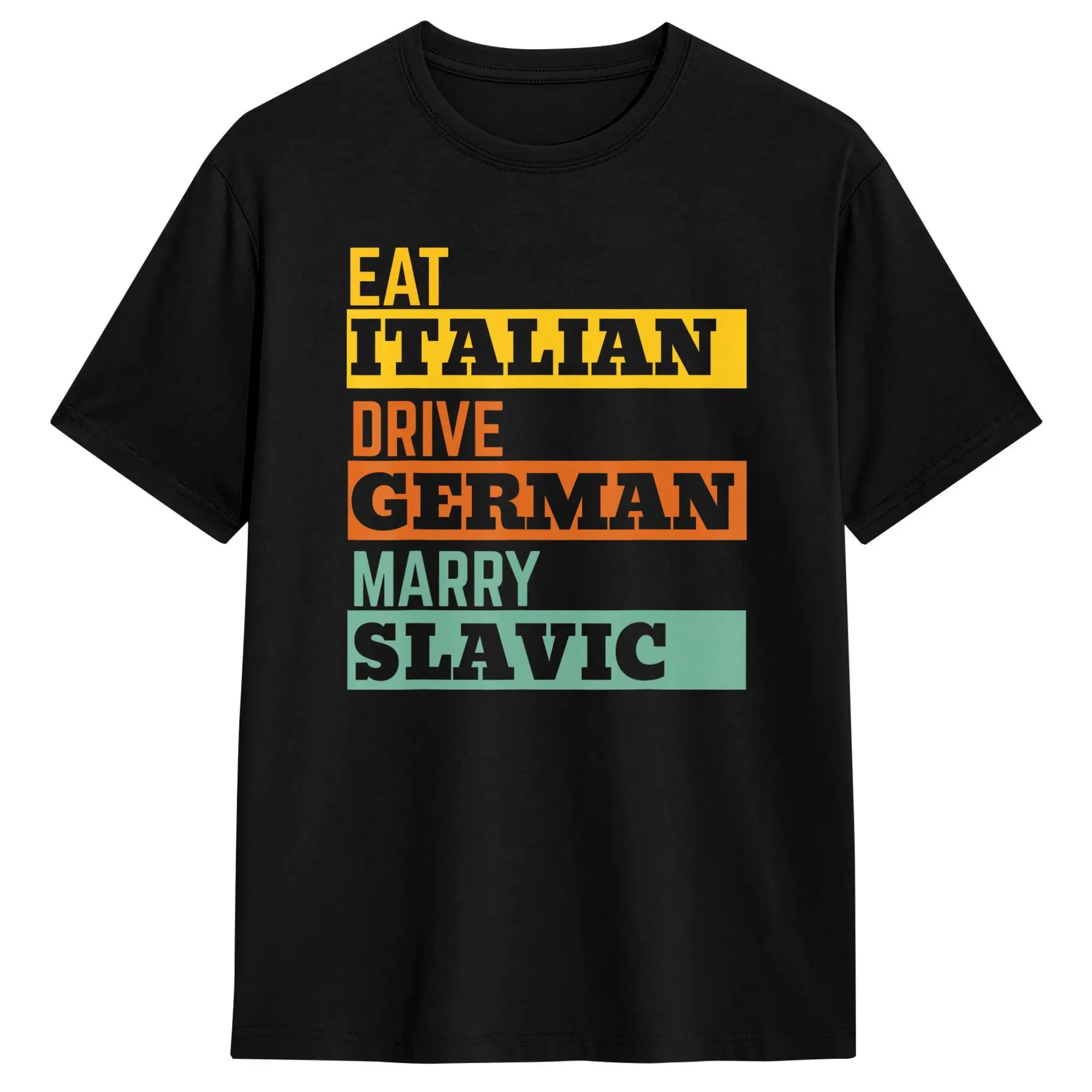 Men's T-Shirts Eat Italian Drive German Marry Slavic Retro Humorous Cotton Tee Shirt Short Sleeve T Shirts O Neck Clothes Summer