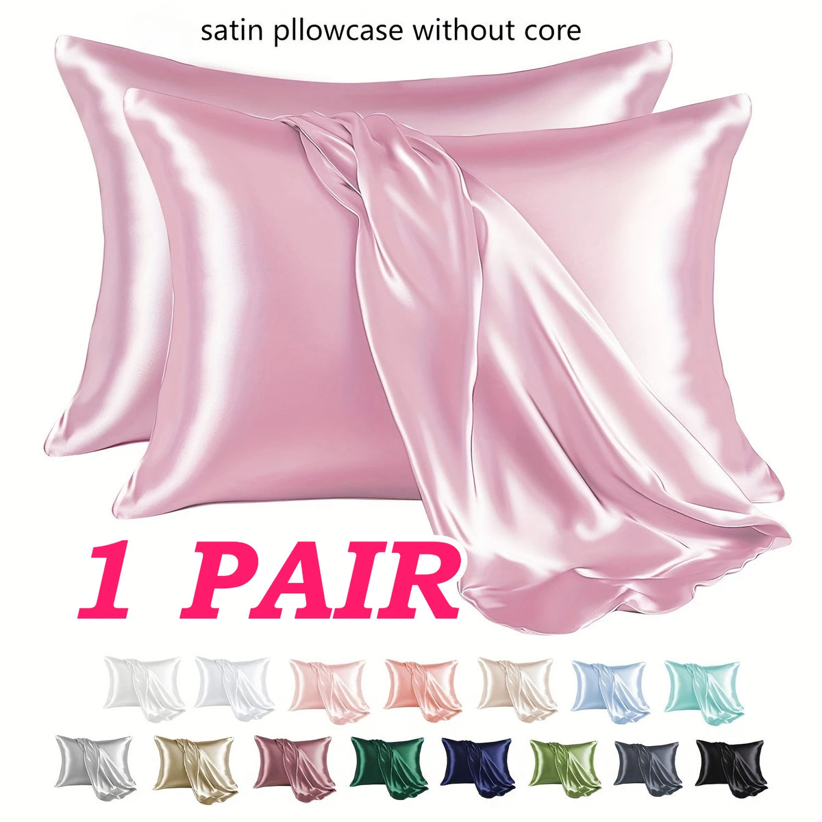 1 Pair Satin Pillowcase - Anti-Allergy Breathable Bedding Polyester Satin with Envelope Closure Machine Washable & Skin-Friendly