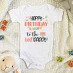 Baby Romper Happy Birthday To The Best Daddy Toddler Gender Neutral Daddy's Birthday Gifts Baby Summer Short Sleeve Bodysuit