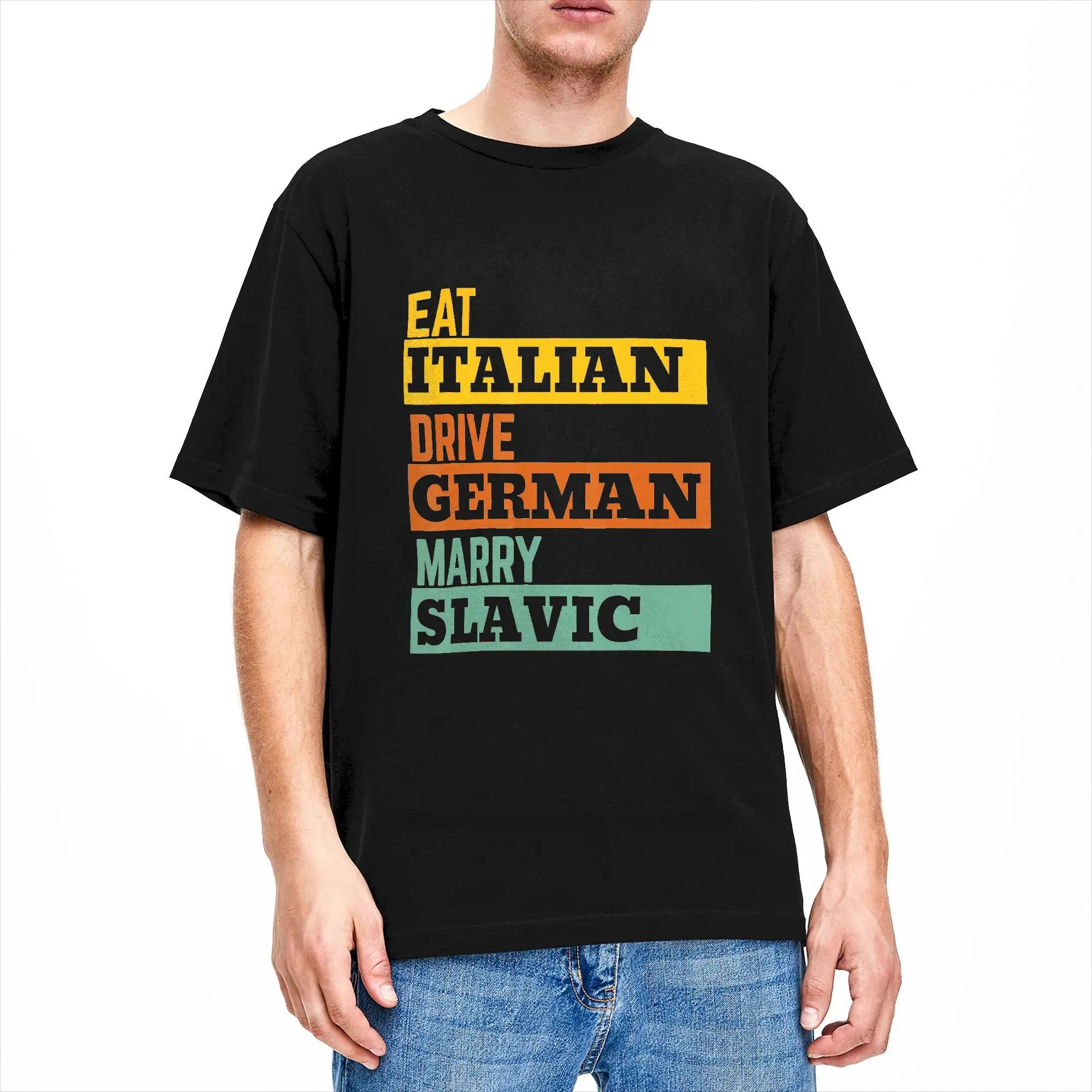 Men's T-Shirts Eat Italian Drive German Marry Slavic Retro Humorous Cotton Tee Shirt Short Sleeve T Shirts O Neck Clothes Summer