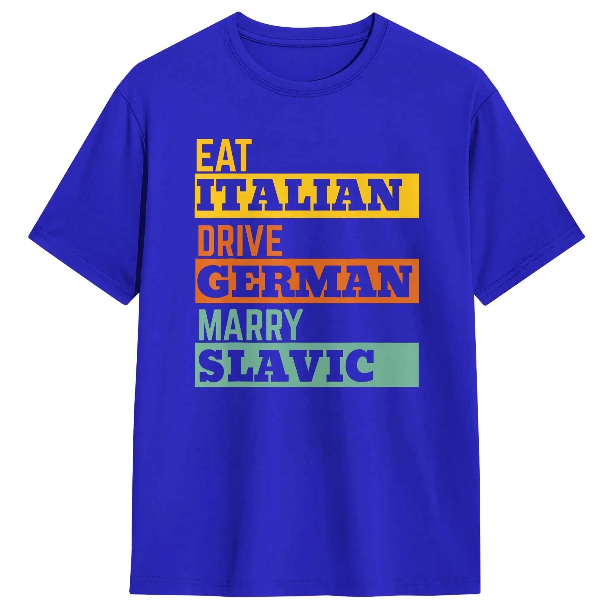Men's T-Shirts Eat Italian Drive German Marry Slavic Retro Humorous Cotton Tee Shirt Short Sleeve T Shirts O Neck Clothes Summer