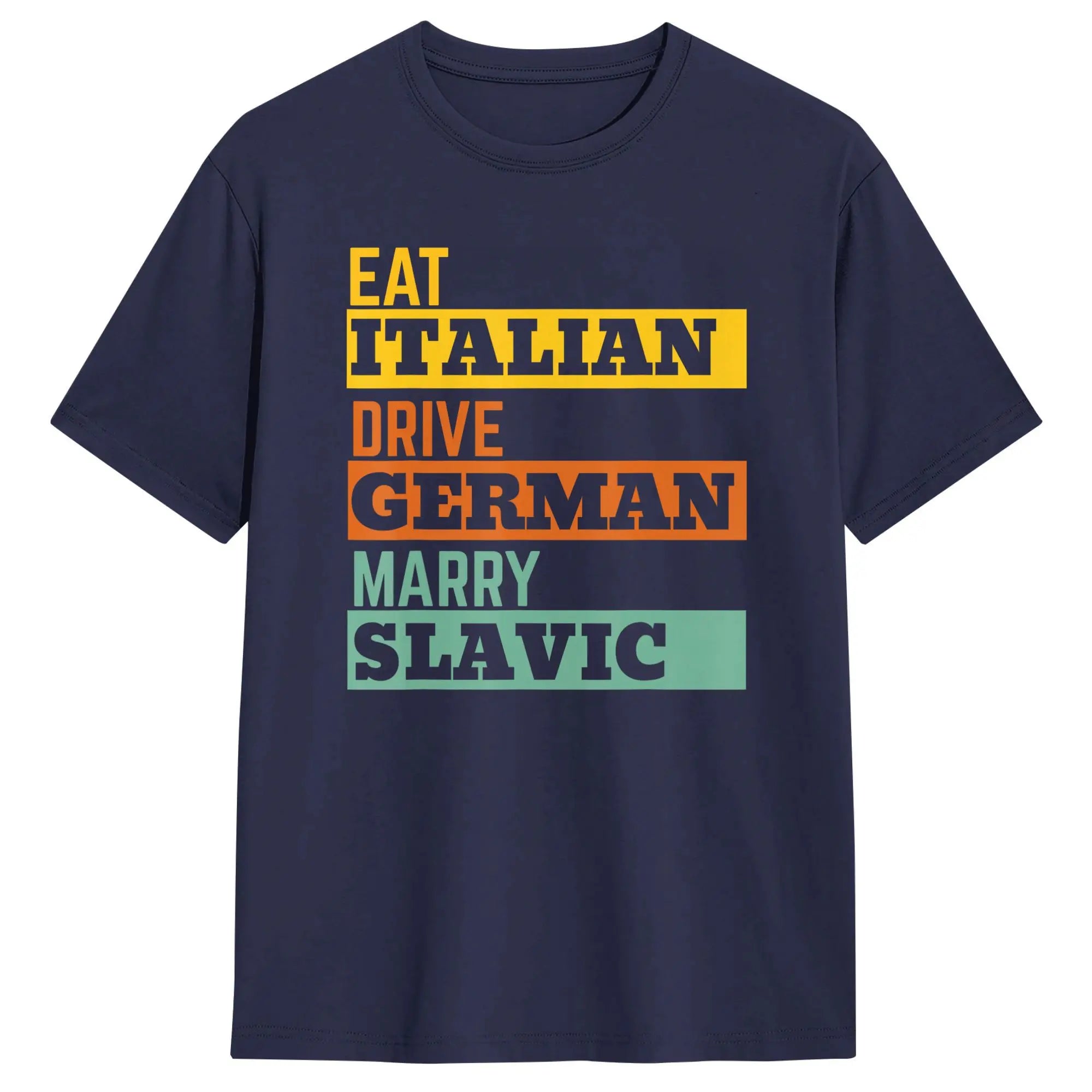 Men's T-Shirts Eat Italian Drive German Marry Slavic Retro Humorous Cotton Tee Shirt Short Sleeve T Shirts O Neck Clothes Summer