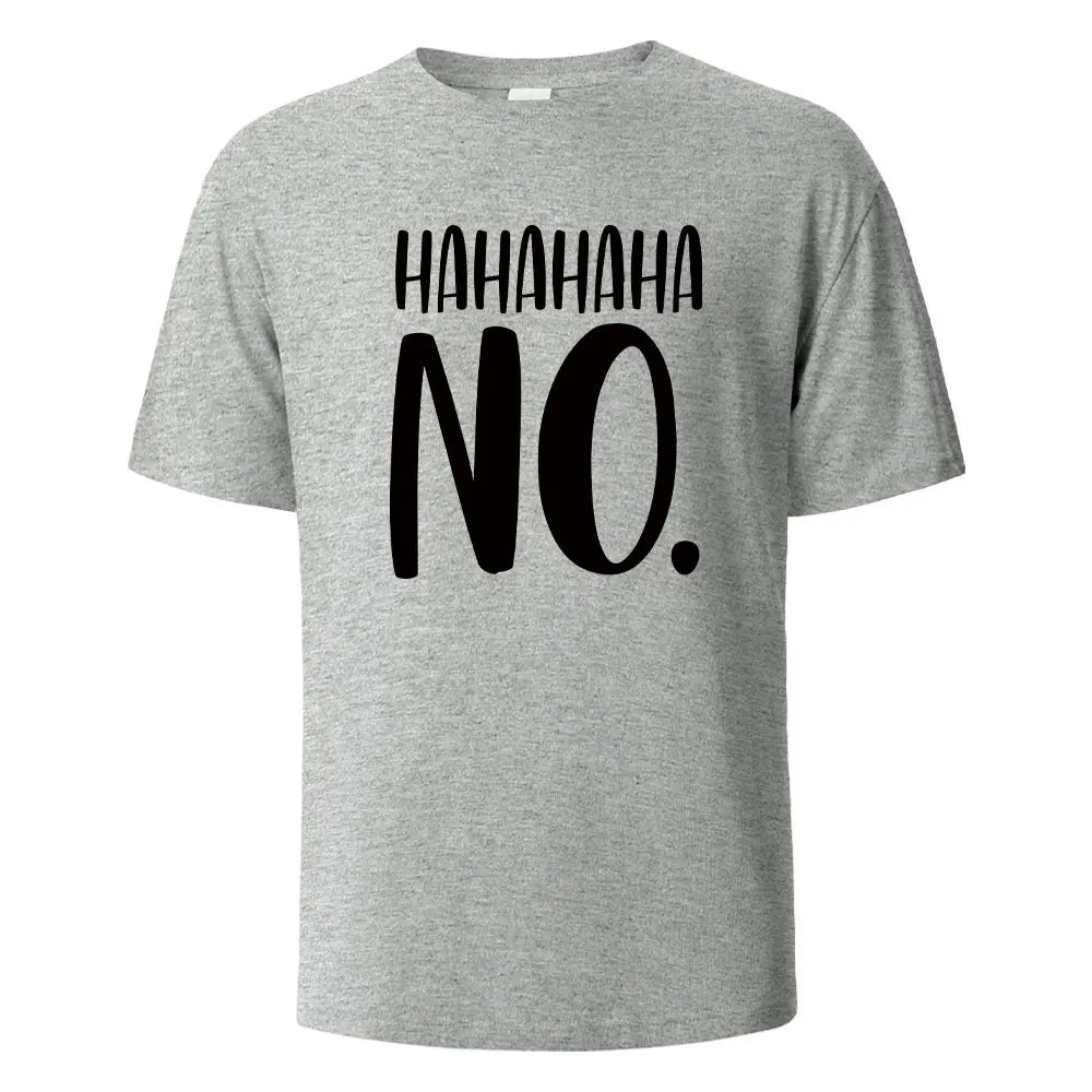 Hahaha No Print T-Shirt Summer Tees For Men Women 100% Cotton O-neck Oversize Casual Short sleeved Tops