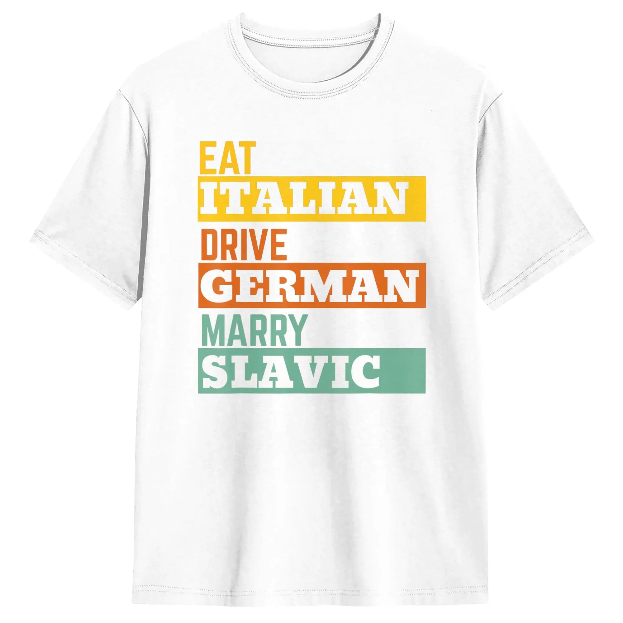 Men's T-Shirts Eat Italian Drive German Marry Slavic Retro Humorous Cotton Tee Shirt Short Sleeve T Shirts O Neck Clothes Summer