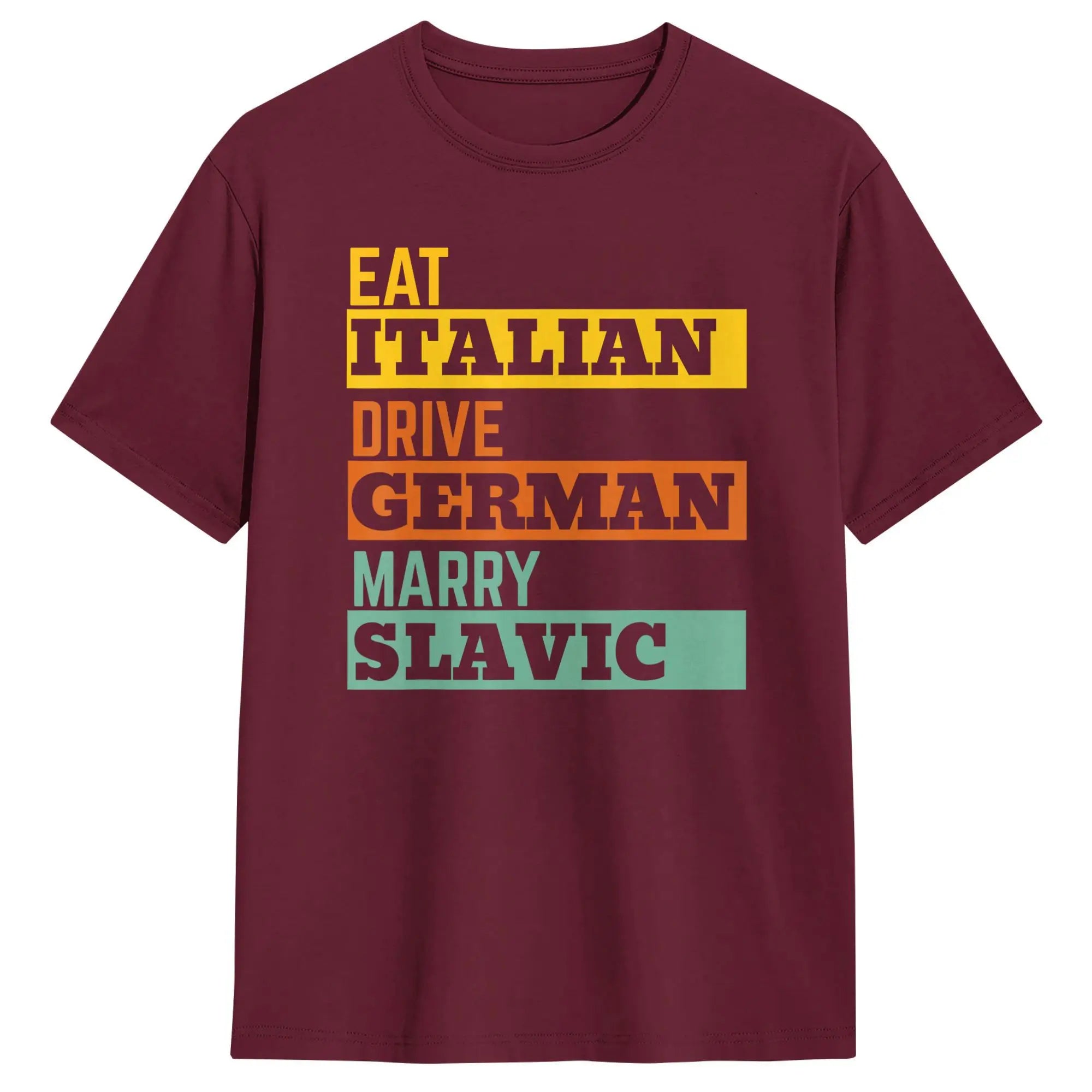Men's T-Shirts Eat Italian Drive German Marry Slavic Retro Humorous Cotton Tee Shirt Short Sleeve T Shirts O Neck Clothes Summer
